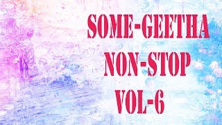 NON-STOP kannada melody hit songs VOL-6 SOME-GEETHA UDAYA MUSIC || BEST OF SOMEGEETHA||