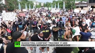 17,000 BLM protesters tracked by their phones in major cities
