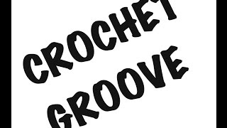 Crochet Groove