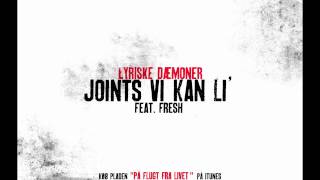 Lyriske Dæmoner - Joints Vi Kan Li' (feat. Funky Fresh)