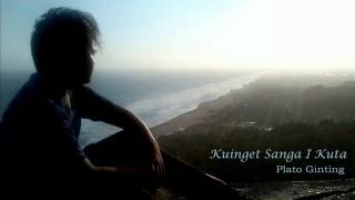 Plato Ginting - Kuinget Sanga I Kuta