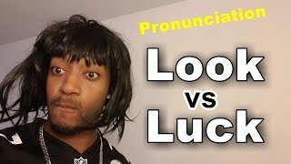 Pronunciation - Luck vs Look (Test Video)