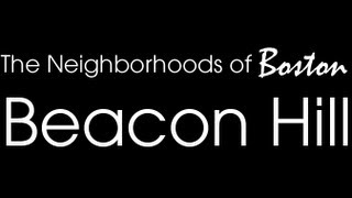 Boston's Neighborhoods: Beacon Hill