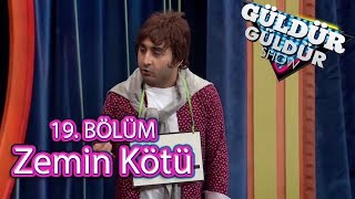 Güldür Güldür Show 19. Bölüm - Zemin Kötü - Konuk: Tuncay Şanlı