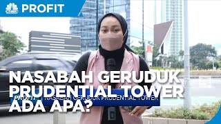 Nasabah Geruduk Prudential Tower