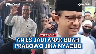 Anies Disebut Ajukan Diri Jadi Anak Buah Prabowo Jika Jadi Cagub di Jakarta
