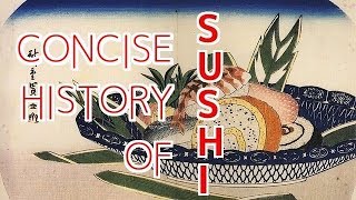 Concise History of Sushi 【Sushi Chef Eye View】