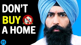 This Is Why You SHOULDN'T BUY A Home | Minority Mindset