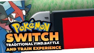 Pokemon Switch Will Be A Traditional Find, Battle & Train Experience Says Reggie