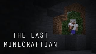 The Last Minecraftian (A Minecraft Movie)