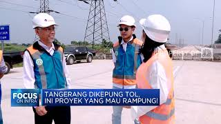 Tangerang Dikepung Proyek Tol, Ini yang Bakal Rampung