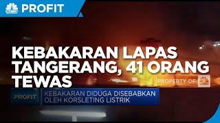 Kebakaran Lapas Tangerang, 41 Orang Tewas