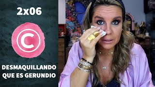 2x06 - Desmaquillando que es gerundio