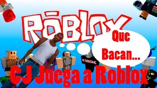 GTA San Andreas Loquendo - CJ Juega a Roblox