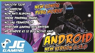 New Config PUBG Update 0.13.0 Irit Baterai 720p Smooth Extreme 60Fps - PUBG Mobile Indonesia