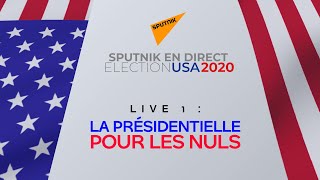 ????Présidentielle US 2020 pour les nuls: émission spéciale de Sputnik France