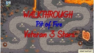 Kingdom Rush Walkthrough Pit of Fire [Veteran] [3 Stars]