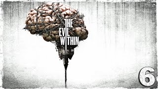 The Evil Within. #6: В глубинах. [Эпизод 5]