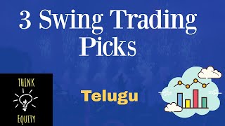 3 Swing Trading Picks - Technical Analysis Telugu- Stock Market Telugu