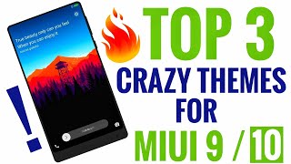 MI THEMES | TOP 3 CRAZY THEMES FOR MIUI 9 / 10 | XIAOMI THEMES |