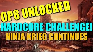 Borderlands 2 Hardcore OP8 Unlocked! Ninja Krieg Continues on!