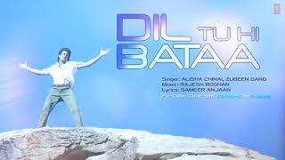 Dil Tu Hi Baata(Bhalobasha Bhalobasha)