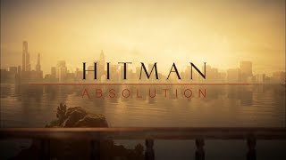 Hitman Absolution #1 (Первый взгляд и эмоции)