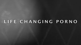 Irk - Life Changing Porno