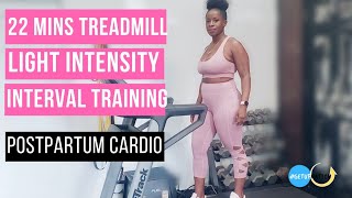 22 Minute Postpartum Treadmill Cardio | Postnatal Cardio Workout - #GetUpNation