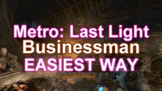 Metro Last Light - BUSINESSMAN ACHIEVEMENT EASIEST WAY