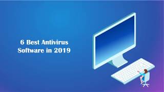 6 Best Antivirus Software in 2019