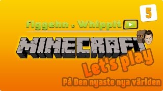 figgehn & Whippit spelar Minecraft på Svenska | Let's play Avsnitt 5