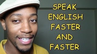 SPEAK ENGLISH FASTER AND FASTER