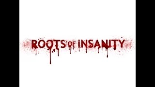 УЖАСЫ БЛОКА В ► Roots of Insanity #1