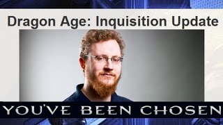 Bioware Updates: Dragon Age Inquisition Delayed & "You've Been Chosen"