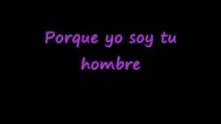 Porque Yo Soy Tu Hombre