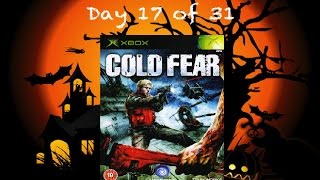 Day 17 of 31 Days of Horror - Cold Fear on Xbox