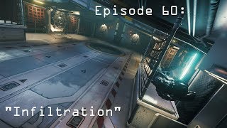 Star Citizen Epi60 "Infiltration"