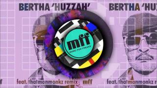 Bertha - Huzzah (Listen) [OFFICIAL]