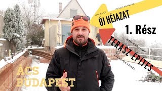 Teraszbeépítés 1. RÉSZ