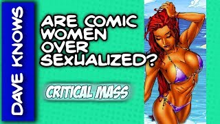 Critical Mass: Are Women Over Sexualized in Comics?