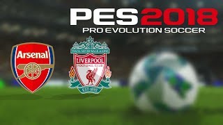 PES 2018 - Arsenal vs Liverpool - Intel i7 7700K + GTX 1050 Ti - High Settings