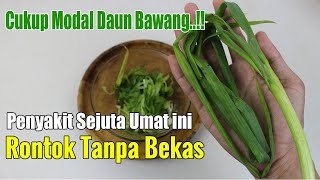 TAK USAH BELU UBATMAHAL, FENYAKIT SEJUTA UMAT INI RONTOK SEKETIKA
