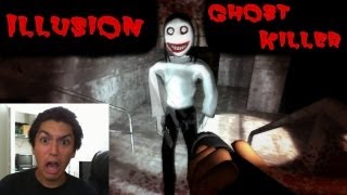 Illusion Ghost Killer - FACE CAM - (Scary Game!!!)