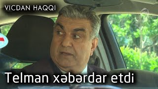 Telman xəbərdar etdi - Vicdan haqqı (59-cu bölüm, fraqment)