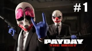 PAYDAY: The Heist. Серия 1 [Джентельмены удачи]