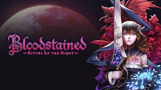 Запись стрима. Bloodstained: Ritual of the Night