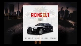 Edd Mercer X Baeza X Young Ces X Jae Rose - Riding Out (Prod By Paupa)