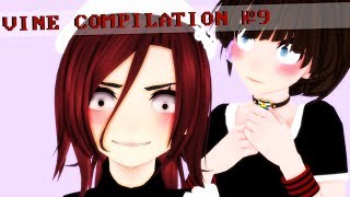 [ MMD ] VINE COMPILATION №9