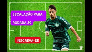 DICAS/ESCALAÇÃO RODADA 30/CARTOLA FC 2019/TIME PRINCIPAL